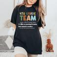 4Th Grade Team Teacher Like A Normal Team Fourth Grade Women's Oversized Comfort T-Shirt Black