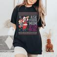 Ask Your Mom If Im Real Ugly Christmas Sweaters Women's Oversized Comfort T-Shirt Black