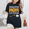 Bat Witch Pumpkin Halloween Day Exhausted Mom Is My Costume Women's Oversized Comfort T-Shirt Black