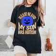 Blue Pumpkin Bucket Halloween Be Kind My Son Has Autism Women's Oversized Comfort T-shirt Black