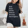 Bob Buju Beres Beenie Bounty Barrington Women's Oversized Comfort T-Shirt Black