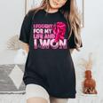 Breast Cancer Awareness I Fought For My Live And I Won Women's Oversized Comfort T-Shirt Black
