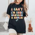 I Cant Im Busy Growing A Human Future Mom Quotes Women's Oversized Comfort T-shirt Black