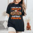 I Care For The Cutest Little Turkeys Thanksgiving Fall Nurse Women's Oversized Comfort T-Shirt Black