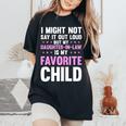 My Daughter In Law Is My Favorite Child Mom Women's Oversized Comfort T-shirt Black