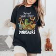 Dinosaur Just A Girl Who Loves Dinosaurs T-Rex Brachiosaurus Women's Oversized Comfort T-Shirt Black