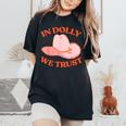 In Dolly We Trust Pink Hat Cowgirl Western 90S Music Women's Oversized Comfort T-shirt Black