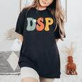 Dsp Direct Support Staff Week Groovy Appreciation Day Women's Oversized Comfort T-Shirt Black