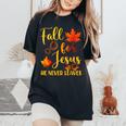Fall For Jesus He Never Leaves Autumn Christian Prayers Women's Oversized Comfort T-Shirt Black