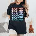 Girl Retro Groovy Taylor First Name Personalized Birthday Women's Oversized Comfort T-Shirt Black Girl Retro Groovy Taylor First Name Personalized Birthday Women's Oversized Comfort T-Shirt Black