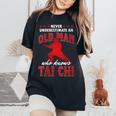 Grandpa Never Underestimate An Old Man Who Knows Tai Chi Women's Oversized Comfort T-Shirt Black