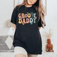 Groovy Daddy Retro Dad Matching Family 1St Birthday Party Women's Oversized Comfort T-Shirt Black
