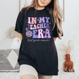 Groovy In My Teacher Era First Grade Version Teacher School Women's Oversized Comfort T-Shirt Black