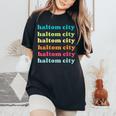 Haltom City Texas Tx Colorful Repeating Text Women's Oversized Comfort T-Shirt Black