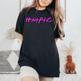 Hmfic With Bright Pink Head Mother Fucker In Charge Women's Oversized Comfort T-Shirt Black