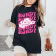 Howdy Southern Western Girl Country Rodeo Pink Cowgirl Retro Women's Oversized Comfort T-Shirt Black
