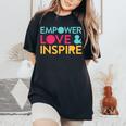 Inspirational Inclusion Empowerment Quote For Teacher Women's Oversized Comfort T-Shirt Black
