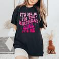 It's Me Hi I'm The Birthday Girl It's Me Birthday Party Women's Oversized Comfort T-Shirt Black