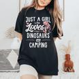 Just A Girl Who Loves Dinosaurs And Camping Dinosaur Women's Oversized Comfort T-shirt Black