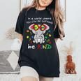 Be Kind Elephant Puzzle Inspirational Autism Awareness Women's Oversized Comfort T-shirt Black