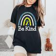Be Kind Rainbow World Down Syndrome Awareness Day Women's Oversized Comfort T-shirt Black