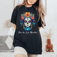 Mexican Sugar Skull Girl Halloween Dia De Los Muertos Women's Oversized Comfort T-Shirt Black