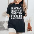Michael Name Personalized Birthday Funny Michael First Name Women Oversized Print Comfort T-shirt Black