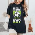Middle Sister Of The Birthday Boy Soccer Player Team Party Women's Oversized Comfort T-shirt Black