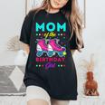 Mom Of The Birthday Girl Roller Skates Bday Skating Theme Women's Oversized Comfort T-Shirt Black