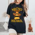 Nacho Average Michael Personalized Name Funny Taco Women Oversized Print Comfort T-shirt Black