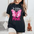 In October We Wear Pink Butterfly Breast Cancer Awareness Women's Oversized Comfort T-Shirt Black