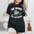 Otter Be Kind To Otters Otter Lovers Women's Oversized Comfort T-shirt Black