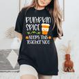 Pumpkin Spice Keeps This Teacher Nice Fall Halloween Autumn Women's Oversized Comfort T-Shirt Black