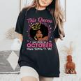 This Queen Was Born In October Birthday Afro Girls Women's Oversized Comfort T-Shirt Black