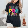 Back To School Hello Preschool First Day Of Prek Teacher Women's Oversized Comfort T-Shirt Black