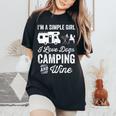 Im A Simple Girl Love Dogs Camping And Wine Camper Women's Oversized Comfort T-shirt Black