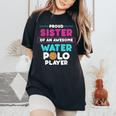 Sister Of Awesome Water Polo Player Sports Coach Graphic Women's Oversized Comfort T-Shirt Black
