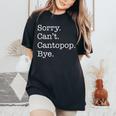Sorry Can't Cantopop Bye Cantonese Pop Music Sarcastic Women's Oversized Comfort T-Shirt Black