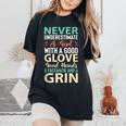 Never Underestimate A Girl With A Good Glove Softball Women's Oversized Comfort T-Shirt Black