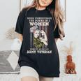Never Underestimate The Power Of A Army Veteran Women's Oversized Comfort T-Shirt Black