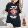 Never Underestimate A Woman With A Yorkshire Terrier Women's Oversized Comfort T-Shirt Black