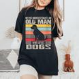 Vintage Never Underestimate An Old Man Who Loves Dogs Cute Women's Oversized Comfort T-Shirt Black