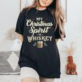 Whiskey Is My Christmas Spirit Drinking Xmas Women's Oversized Comfort T-Shirt Black