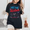 Will Trade Sister For Firecrackers Funny Fireworks 4Th July Women's Oversized Graphic Print Comfort T-shirt Black