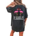30 Years Of Flamingle Flamingo Couple Matching Anniversary Women's Oversized Comfort T-Shirt Back Print Pepper