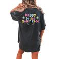 Teacher First Day Of School Happy To See Your Face Women's Oversized Comfort T-shirt Back Print Pepper