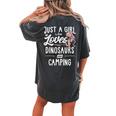 Just A Girl Who Loves Dinosaurs And Camping Dinosaur Women's Oversized Comfort T-Shirt Back Print Pepper