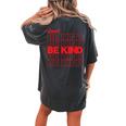 Just Be Kind Anti Bullying Kindness Week Unity Day Women's Oversized Comfort T-Shirt Back Print Pepper
