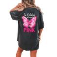 In October We Wear Pink Butterfly Breast Cancer Awareness Women's Oversized Comfort T-shirt Back Print Pepper