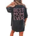 Pink Flowers Floral Best Mom Ever Women's Oversized Comfort T-Shirt Back Print Pepper